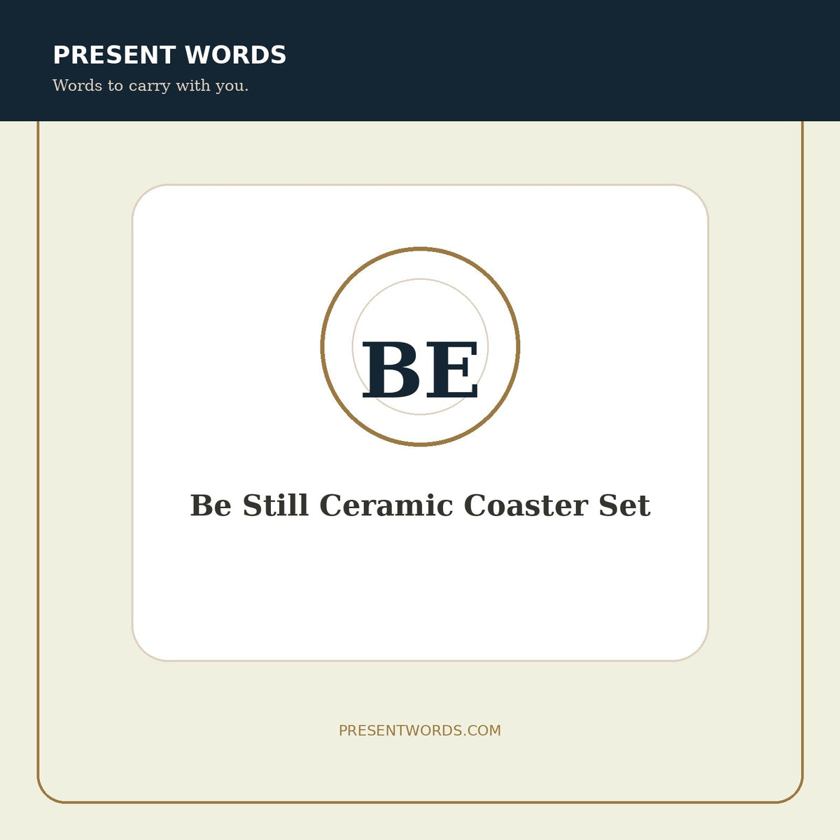 Present Words Be Still Ceramic Coaster Set