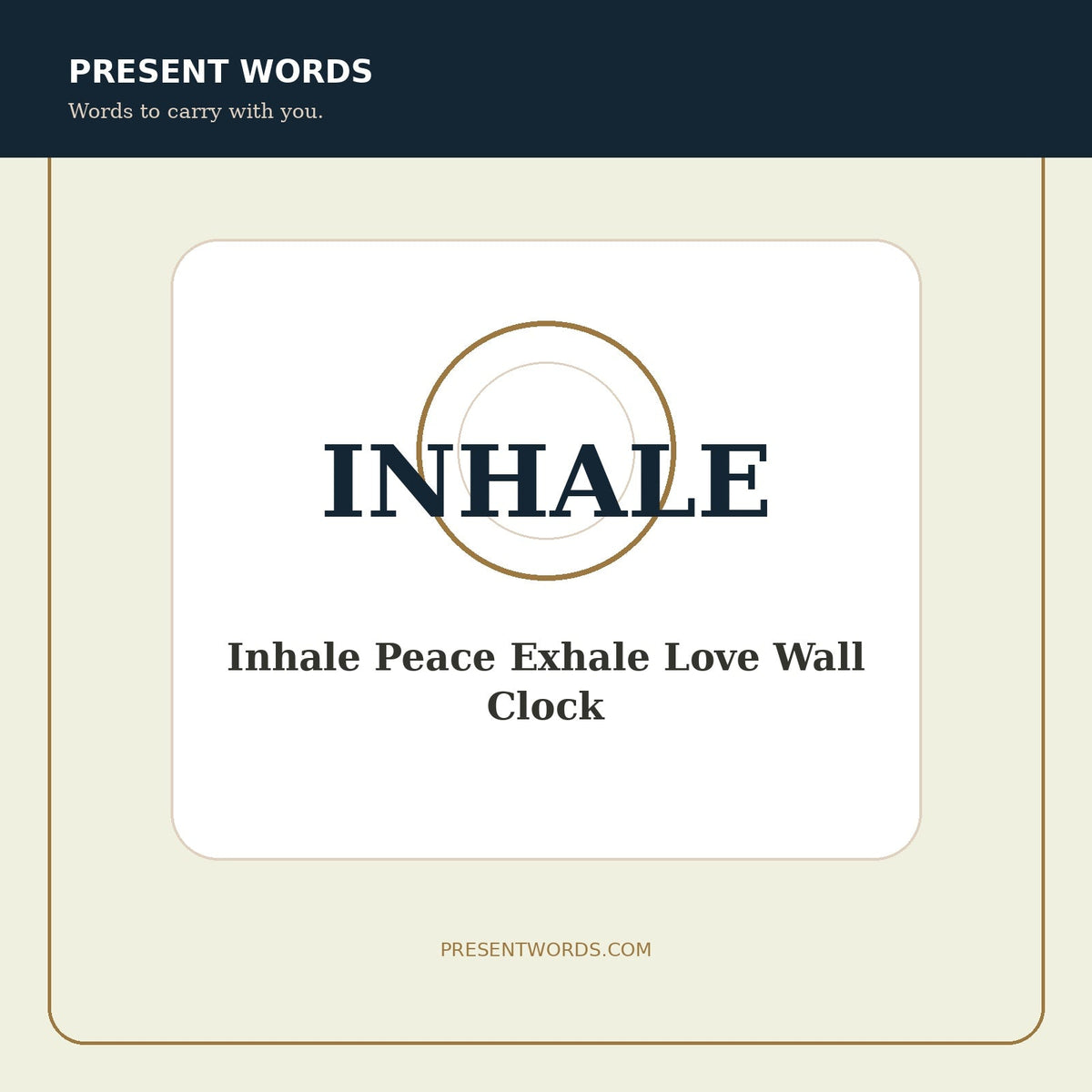 Present Words Inhale Peace Exhale Love Wall Clock