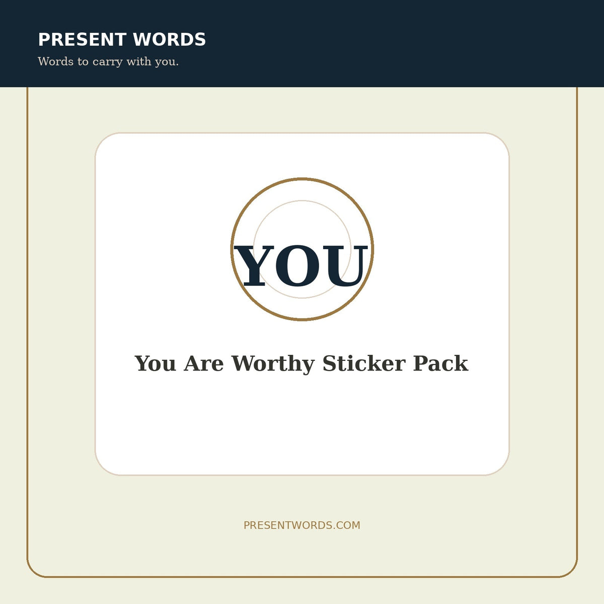 Present Words You Are Worthy Sticker Pack